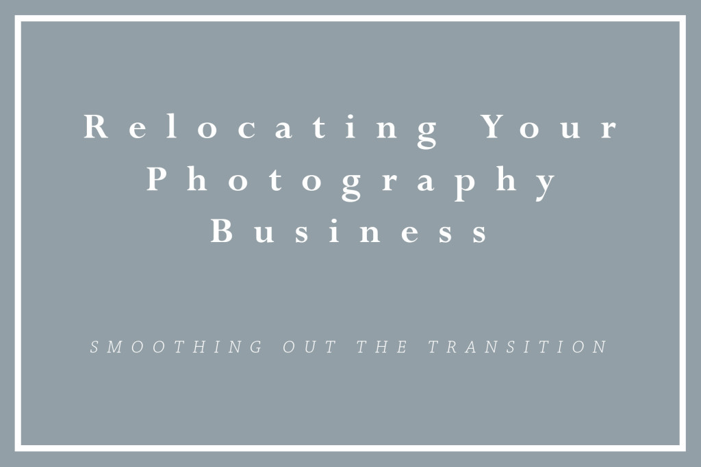 For Photographers | Relocating Your Photography Business, Brittney Livingston Photography